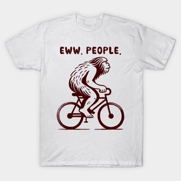 eww, people. T-Shirt by Yopi
